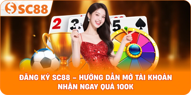 Đăng ký SC88 – Hướng dẫn mở tài khoản và nhận ưu đãi độc quyền
