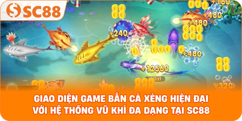 Giao diện game Bắn cá xèng hiện đại với hệ thống vũ khí đa dạng tại SC88